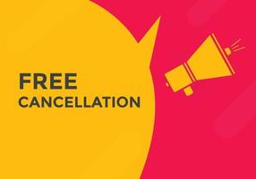 Free Cancellation button.  Free Cancellation speech bubble. Free Cancellation banner label template vector