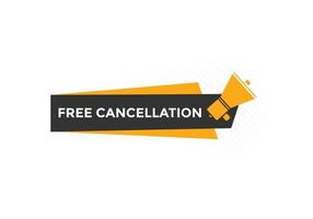 botón de cancelación gratuita. burbuja de habla de cancelación gratuita. plantilla de etiqueta de banner de cancelación gratuita vector