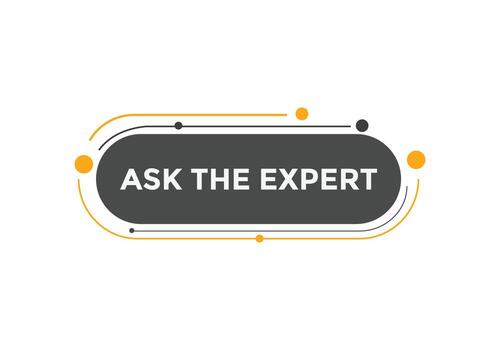 Ask the Expert button.  Ask Expert speech bubble. ask expert banner label vector