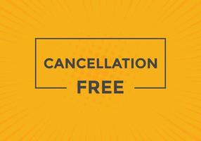 Free Cancellation button.  Free Cancellation speech bubble. Free Cancellation banner label template vector