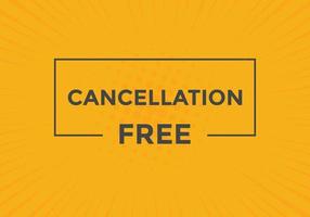 Free Cancellation button.  Free Cancellation speech bubble. Free Cancellation banner label template vector