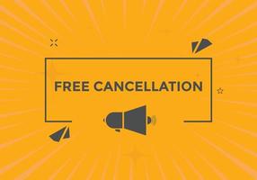 Free Cancellation button.  Free Cancellation speech bubble. Free Cancellation banner label template vector