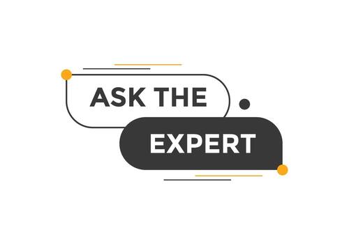 Ask the Expert button.  Ask Expert speech bubble. ask expert banner label vector