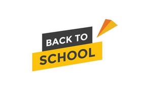 Back to school button.  Back to school speech bubble. Back to school banner label template. Vector Illustration