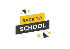 Back to school button.  Back to school speech bubble. Back to school banner label template. Vector Illustration