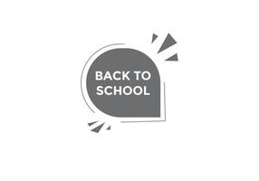 Back to school button.  Back to school speech bubble. Back to school banner label template. Vector Illustration