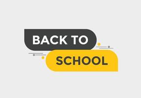 Back to school button.  Back to school speech bubble. Back to school banner label template. Vector Illustration