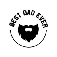 el mejor papá de todos los tiempos círculo signo bigote barba texto estilo retro. ilustración vectorial estilo plano medalla emblema premio monocromo negro vector