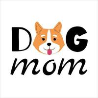 Dog mom phrase in simple cartoon style. Corgi head with text. Vector typographic composition with the illsutration of a dog. Cute print for pet owners