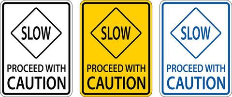 Slow Proceed With Caution Sign On White Background vector