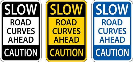 Slow Road Curves Ahead Caution Sign vector
