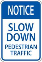 Notice Slow Down Pedestrian Traffic Sign On White Background vector