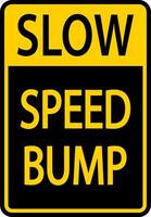 Slow Speed Bump Sign On White Background vector