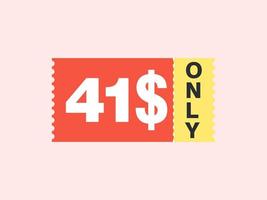 41 Dollar Only Coupon sign or Label or discount voucher Money Saving label, with coupon vector illustration summer offer ends weekend holiday