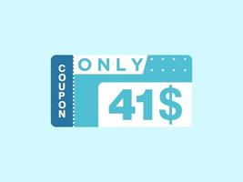 41 Dollar Only Coupon sign or Label or discount voucher Money Saving label, with coupon vector illustration summer offer ends weekend holiday