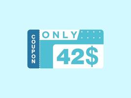 42 Dollar Only Coupon sign or Label or discount voucher Money Saving label, with coupon vector illustration summer offer ends weekend holiday