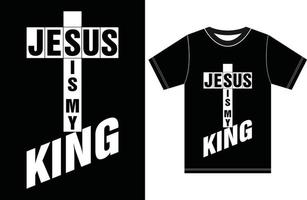 Jesus Is My King. Jesus Love T shirt vector