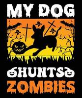 My Dog Hunts Zombies T-shirt Design vector