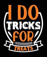 I Do Tricks For Treats Halloween T-shirt Design vector