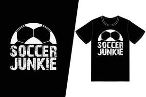 diseño de fútbol adicto al fútbol. vector de diseño de camiseta de fútbol. para la impresión de camisetas y otros usos.