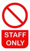 Staff only Sign vector