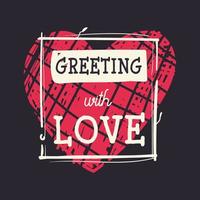 Greeting card with love with big heart background vector
