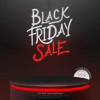 Black friday sale podium with neon Lettering 3D realistic on black background. vector illustration