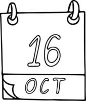 calendario dibujado a mano en estilo garabato. 16 de octubre. día mundial del pan, comida, anestesia, jefe nacional, fecha. icono, elemento adhesivo para el diseño. planificación, vacaciones de negocios vector