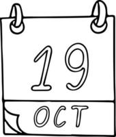 calendar hand drawn in doodle style. October 19. Day, date. icon, sticker element for design. planning, business holiday vector