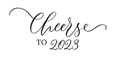 Cheers to 2023. Hand lettering text. Design template for greeting card, invitation, banner, gift, print and poster. vector