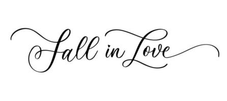 Fall in love calligraphy inscription. Phrase for Valentine's day. Ink illustration. Modern brush calligraphy. Isolated on white background. vector
