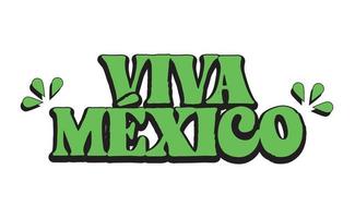 Viva Mexico, traditional mexican phrase holiday. Lettering vector illustration.