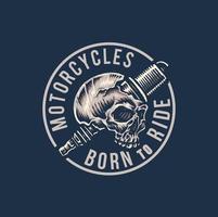 gráficos de camisetas de motocicleta vintage nacidos para montar, estilo de línea dibujado a mano con color digital, ilustración vectorial vector