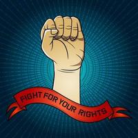 Fight for your rights. Fist of protest with fists clenched in the air. Vector illustration design