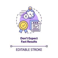 Dont expect fast results concept icon. Create website dont abstract idea thin line illustration. Unrealistic expectations. Isolated outline drawing. Editable stroke. vector