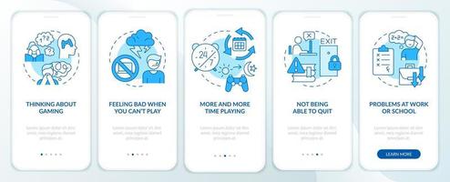 Signs of game addiction blue onboarding mobile app screen. Mental health walkthrough 5 steps graphic instructions pages with linear concepts. UI, UX, GUI template. vector