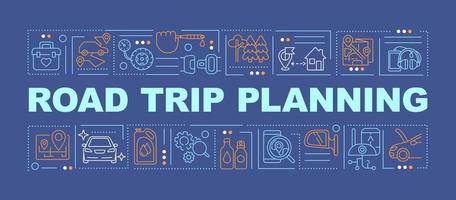 Road trip planning word concepts dark blue banner. Travelling by car. Infographics with editable icons on color background. Isolated typography. Vector illustration with text.