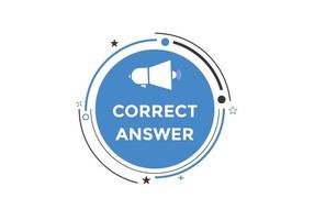 Correct answer text button.  Correct answer speech bubble. Correct answer banner label template. Vector Illustration