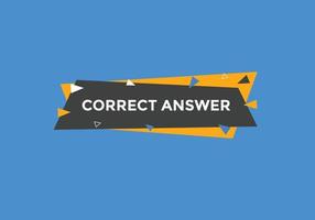 Correct answer text button.  Correct answer speech bubble. Correct answer banner label template. Vector Illustration