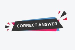 Correct answer text button.  Correct answer speech bubble. Correct answer banner label template. Vector Illustration