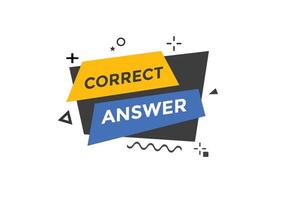 Correct answer text button.  Correct answer speech bubble. Correct answer banner label template. Vector Illustration