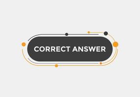 Correct answer text button.  Correct answer speech bubble. Correct answer banner label template. Vector Illustration