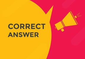 Correct answer text button.  Correct answer speech bubble. Correct answer banner label template. Vector Illustration