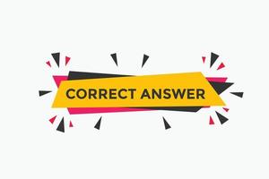 Correct answer text button.  Correct answer speech bubble. Correct answer banner label template. Vector Illustration