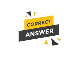 Correct answer text button.  Correct answer speech bubble. Correct answer banner label template. Vector Illustration