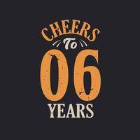 Cheers to 6 years, 6th birthday celebration vector