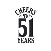 51 years vintage birthday celebration, Cheers to 51 years vector