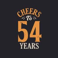 Cheers to 54 years, 54th birthday celebration vector