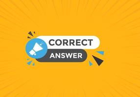 Correct answer text button.  Correct answer speech bubble. Correct answer banner label template. Vector Illustration