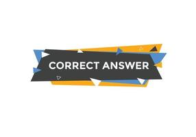 Correct answer text button.  Correct answer speech bubble. Correct answer banner label template. Vector Illustration